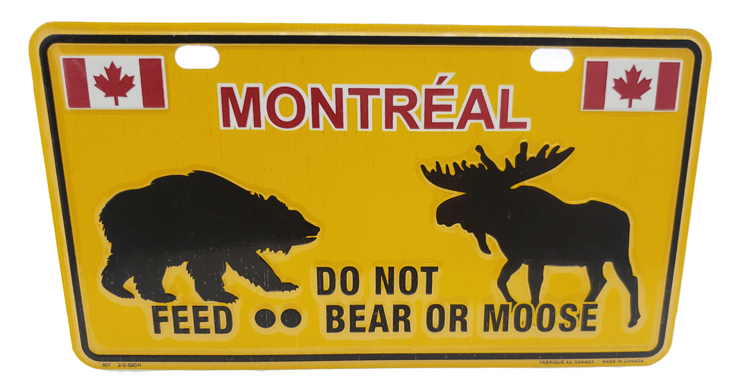 License Plate MONTREAL DO NOT FEED BEAR OR MOOSE