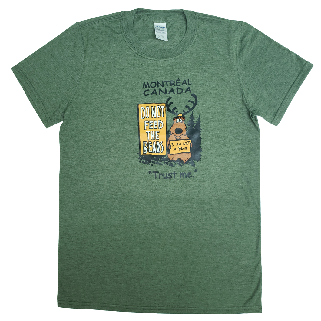 Montreal do not feed bears T-Shirt green - Adult / Unisex